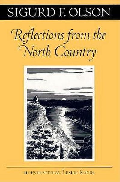 Reflections from the North Country - Sigurd F Olson