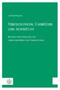 Vergegnungen, Umbrüche und Aufbrüche