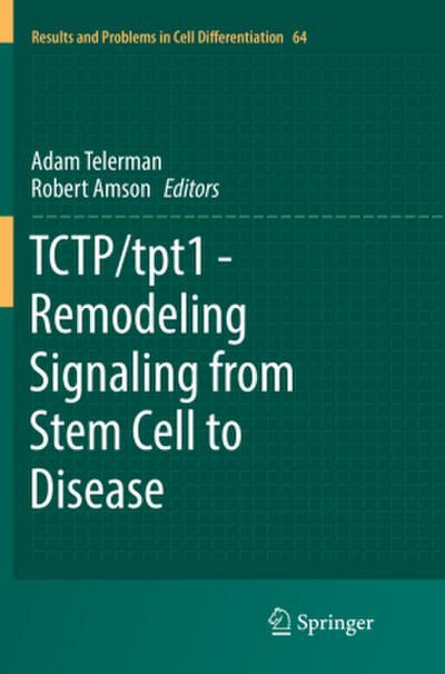 TCTP/tpt1 - Remodeling Signaling from Stem Cell to Disease