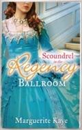 Scoundrel in the Regency Ballroom: The Rake and th