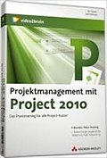 Projektmanagement mit Project 2010 - Video-Training - 8 Stunden Video-Training: Das Praxistraining für alle Project-Nutzer: Das Praxistraining für ... Co. (AW Videotraining Programmierung/Technik)