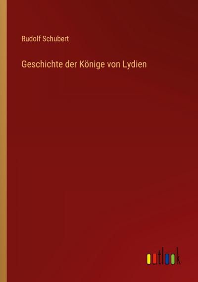 Geschichte der Könige von Lydien
