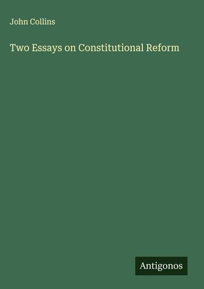 Two Essays on Constitutional Reform