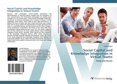 Social Capital and Knowledge Integration in Virtual Teams - Lionel Robert