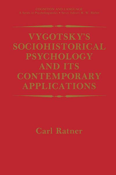 Vygotsky’s Sociohistorical Psychology and its Contemporary Applications