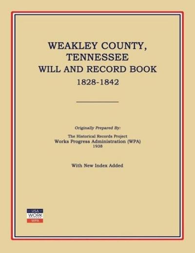 Weakley County, Tennessee, Will and Record Book, 1828-1842
