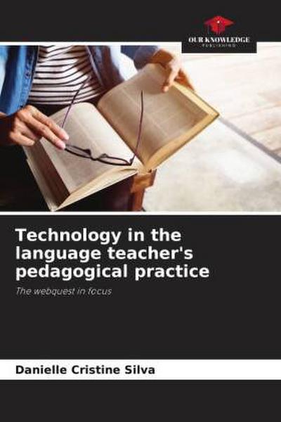 Technology in the language teacher’s pedagogical practice