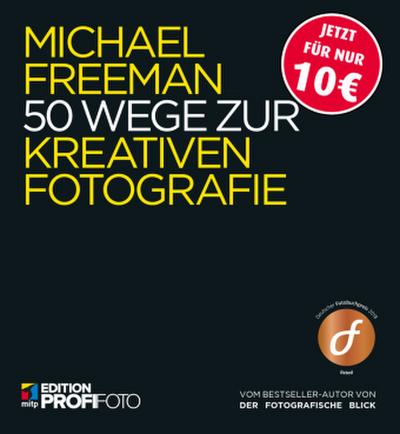 50 Wege zur kreativen Fotografie