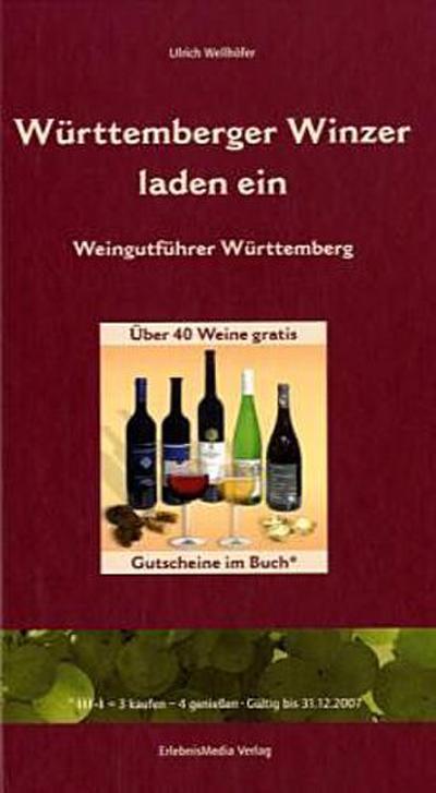 Württemberger Winzer laden ein: Weingutführer Württemberg - Ulrich Wellhöfer