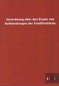 Verordnung Uber Den Ersatz Von Aufwendungen Der Kreditinstitute