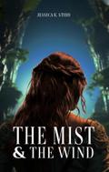 The Mist and the Wind