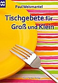 Tischgebete für Groß und Klein
