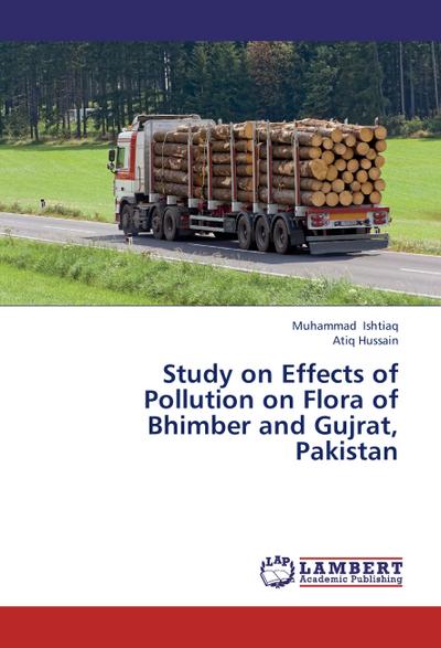 Study on Effects of Pollution on Flora of Bhimber and Gujrat, Pakistan