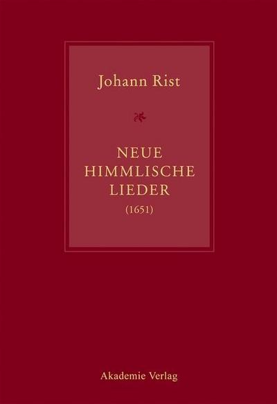 Johann Rist, Neue Himmlische Lieder (1651)