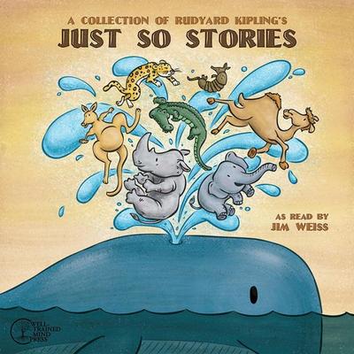 A Collection of Rudyard Kipling’s Just So Stories