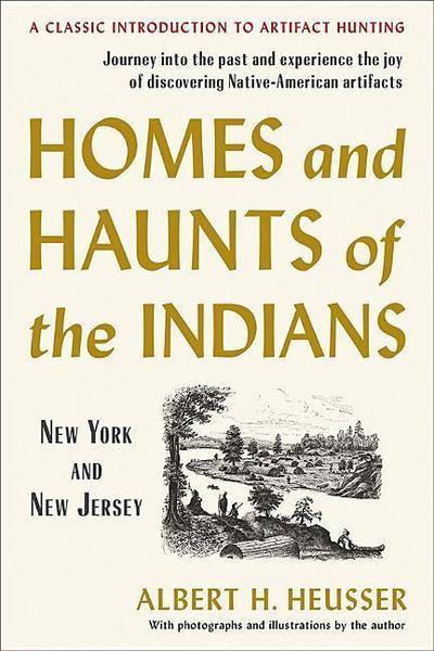 Heusser, A: Homes and Haunts of the Indians