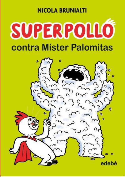 Superpollo contra Míster Palomitas