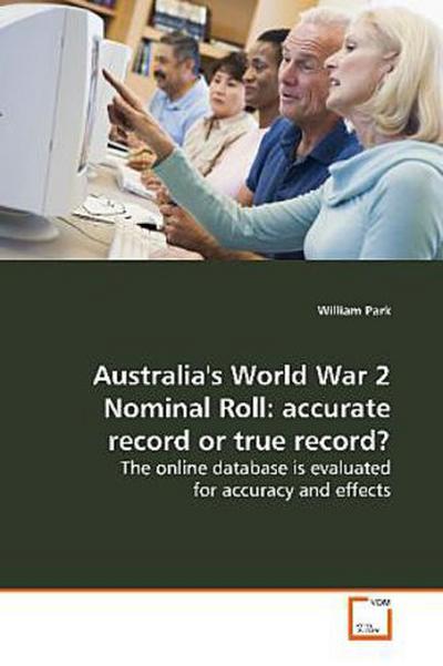 Australia’s World War 2 Nominal Roll: accurate record or true record?