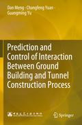 Prediction and Control of Interaction Between Ground Building and Tunnel Construction Process