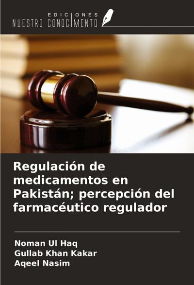 Regulación de medicamentos en Pakistán; percepción del farmacéutico regulador