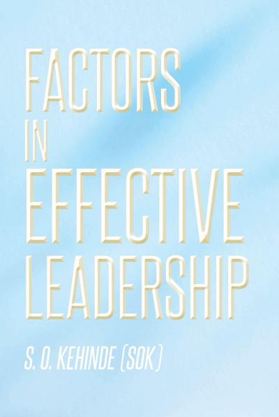 Factors in Effective Leadership