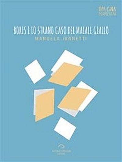 Boris E Lo Strano Caso Del Maiale Giallo