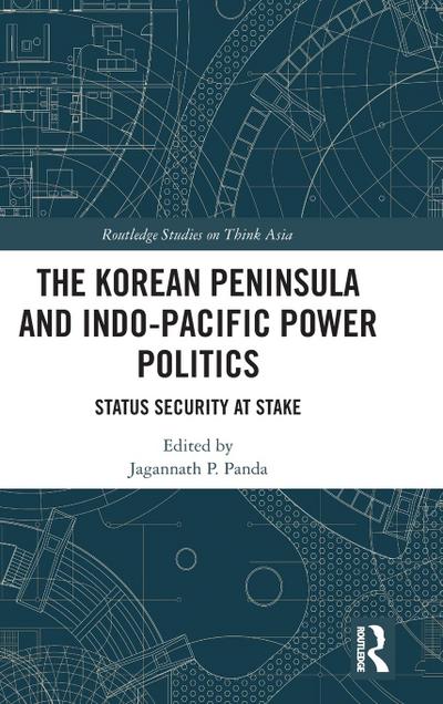 The Korean Peninsula and Indo-Pacific Power Politics