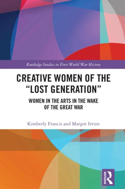 Creative Women of the &quote;Lost Generation&quote;