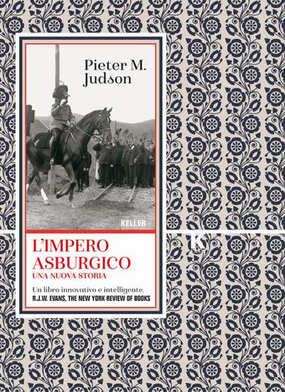 L’ Impero asburgico. Una nuova storia
