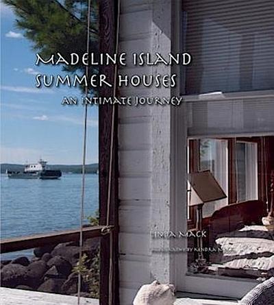 Madeline Island Summer Houses: An Intimate Journey