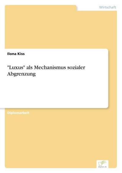 ’Luxus’ als Mechanismus sozialer Abgrenzung