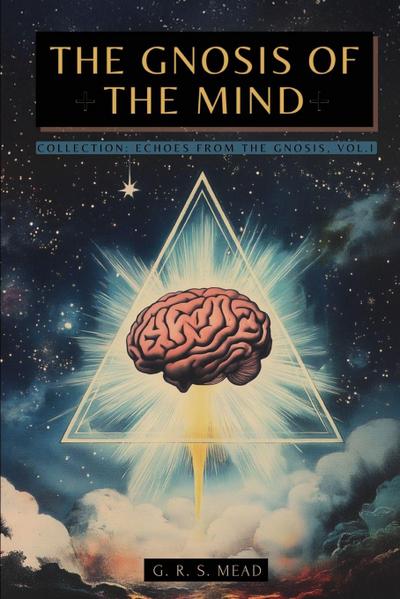 The Gnosis of the Mind