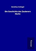Die Geschichte des Zauberers Merlin