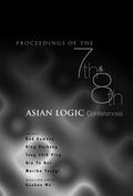 PROCS OF THE 7TH & 8TH ASIAN LOGIC CON..