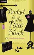 Budget is the New Black
