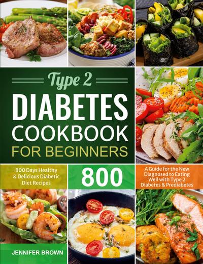 Brown, J: Type 2 Diabetes Cookbook for Beginners
