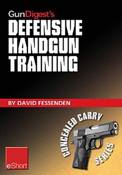 Gun Digest’s Defensive Handgun Training eShort