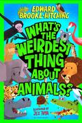 What’s the Weirdest Thing About Animals?