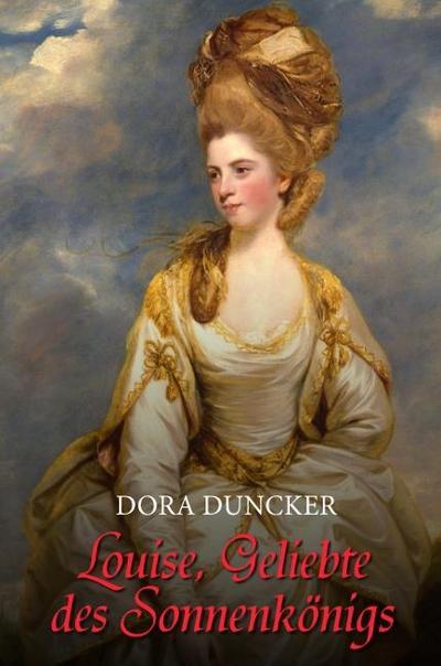 Louise, Geliebte des Sonnenkönigs