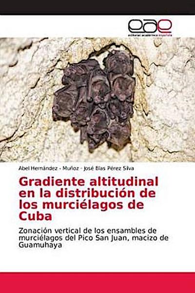 Gradiente altitudinal en la distribución de los murciélagos de Cuba