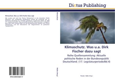Klimaschutz. Was u.a. Dirk Fischer dazu sagt