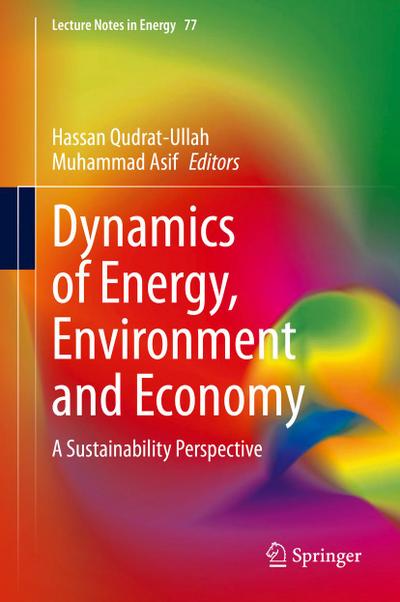 Dynamics of Energy, Environment and Economy