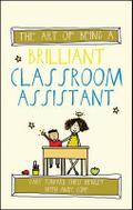 The art of being a brilliant classroom assistant