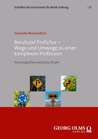 Berufsziel Profichor - Wege und Umwege zu einer komplexen Profession