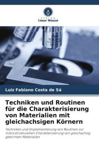 Techniken und Routinen für die Charakterisierung von Materialien mit gleichachsigen Körnern
