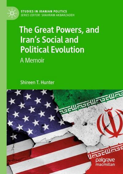 The Great Powers, and Iran’s Social and Political Evolution