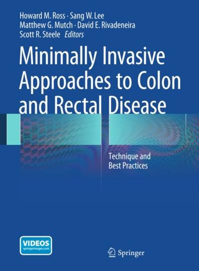 Minimally Invasive Approaches to Colon and Rectal Disease