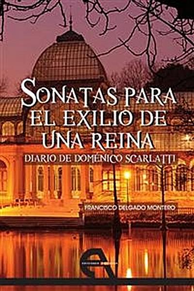 Sonatas para el exilio de una reina