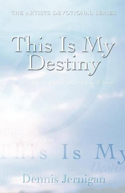 This Is My Destiny