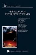 Astrobiology: Future Perspectives